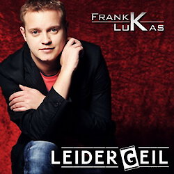 Frank Lukas - Leider Geil